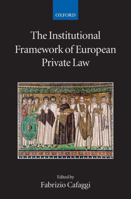 Book cover of: Institutional Framework of European Private Law