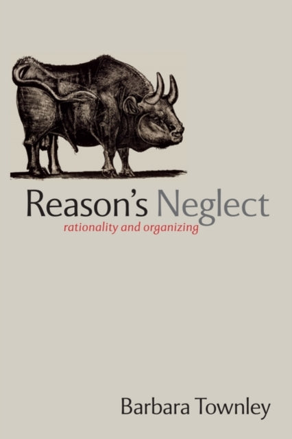 Book cover of: Reason's Neglect. By: Barbara Townley