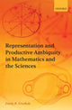 Book cover of: Representation and Productive Ambiguity in Mathematics and the Sciences. By: Emily Grosholz, Emily R. Grosholz