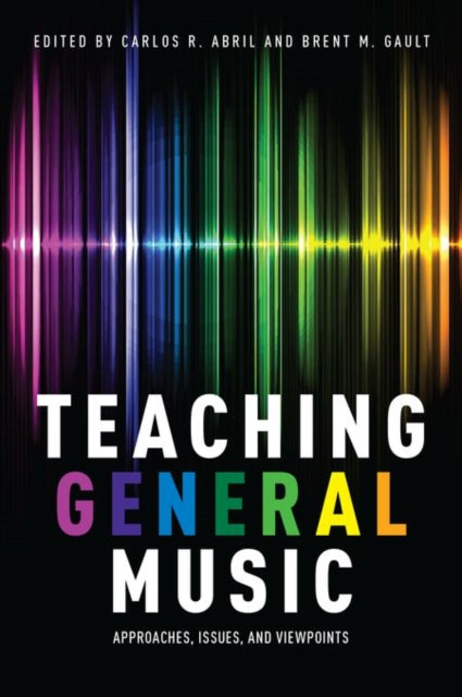Book cover of: Teaching General Music. By: Carlos R. Abril