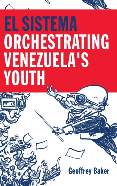 Book cover of: El Sistema. By: Geoffrey Baker