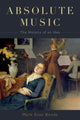 Book cover of: Absolute Music. By: Mark Evan Bonds