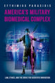 Book cover of: America's Military Biomedical Complex. By: Parasidis