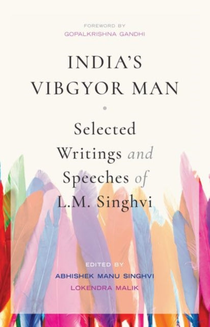 Book cover of: India's Vibgyor Man. By: Abhishek Manu Singhvi