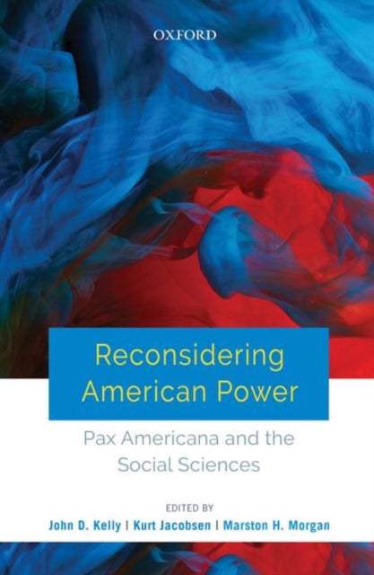 Book cover of: Reconsidering American Power. By: John Dunham Kelly