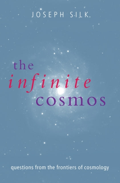 Book cover of: Infinite Cosmos. By: Joseph Silk