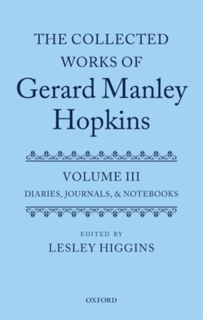 The Collected Works of Gerard Manley Hopkins