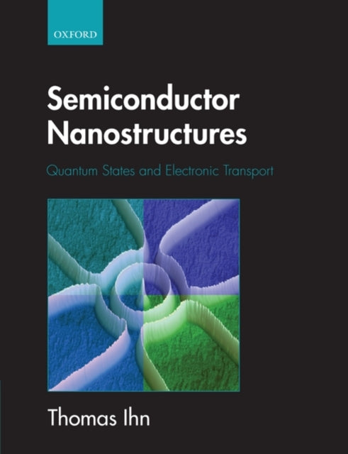 Book cover of: Semiconductor Nanostructures. By: Thomas Ihn