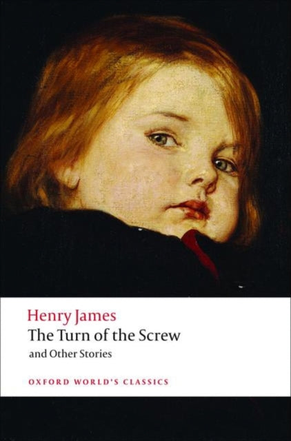 Turn of the Screw and Other Stories 9780199536177 Henry James