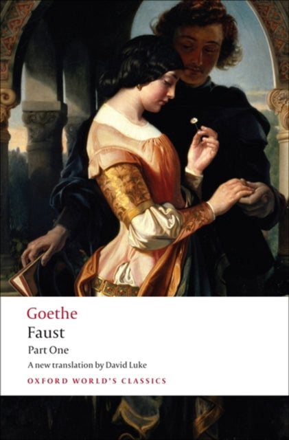 Faust: Part One 9780199536214 Johann Wolfgang von Goethe