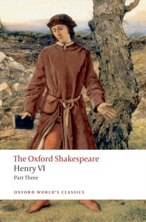 Henry VI kolmas osa: Oxfordi Shakespeare