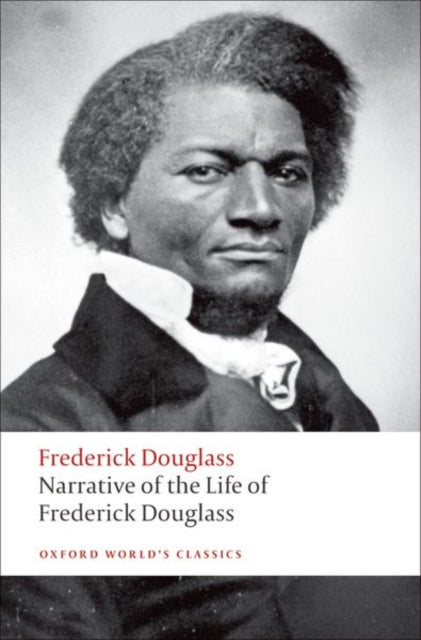 Narrative of the Life of Frederick Douglass, an American Slave 9780199539079 Frederick Douglass