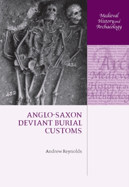 Book cover of: Anglo-Saxon Deviant Burial Customs. By: Reynolds, Andrew - undifferentiated