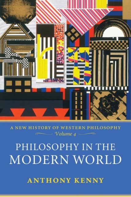 Book cover of: Philosophy in the Modern World. By: Anthony Kenny