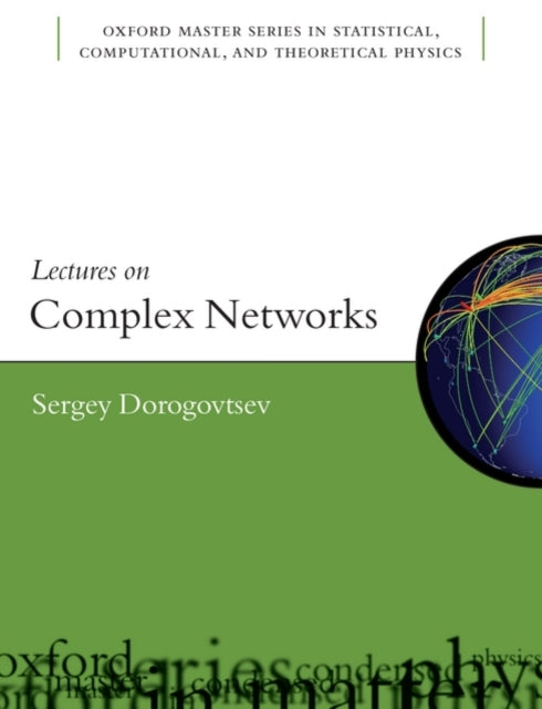 Book cover of: Lectures on Complex Networks. By: S. N. Dorogovt︠s︡ev