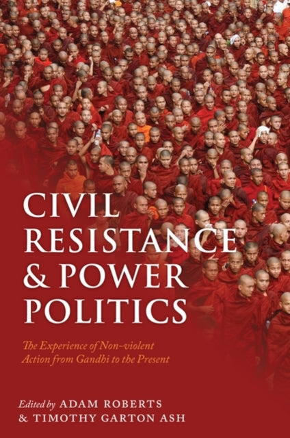 Book cover of: Civil Resistance and Power Politics. By: Adam Roberts