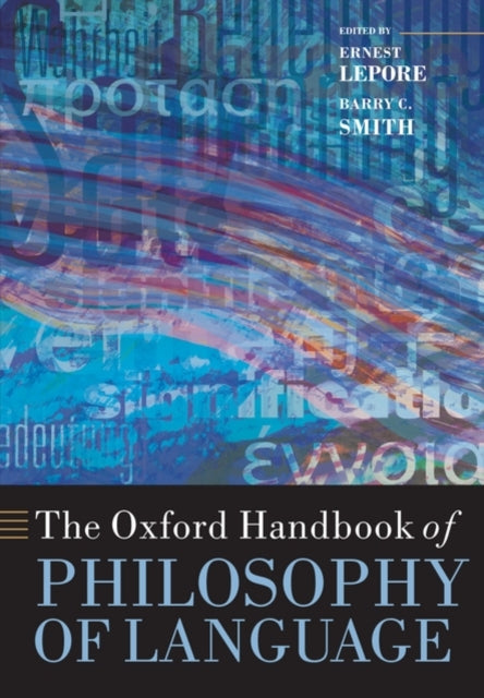 Book cover of: Oxford Handbook of Philosophy of Language. By: Ernest Lepore