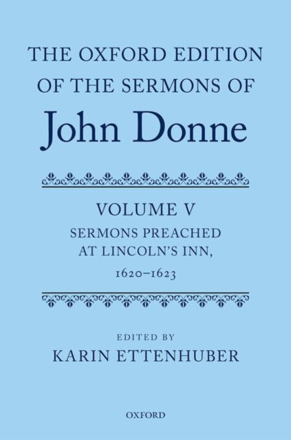 Book cover of: Oxford Edition of the Sermons of John Donne. By: Katrin Ettenhuber