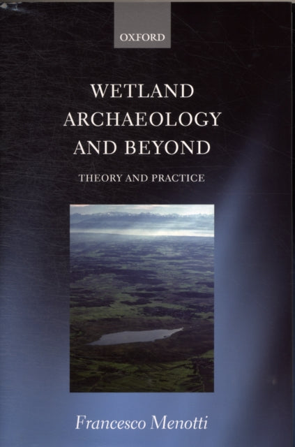Book cover of: Wetland Archaeology and Beyond