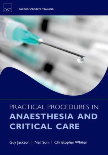 Book cover of: Practical Procedures in Anaesthesia and Critical Care. By: Guy Jackson