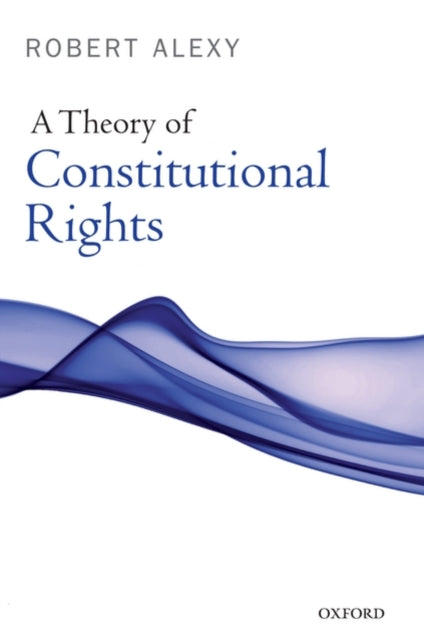 Book cover of: Theory of Constitutional Rights. By: Robert Alexy