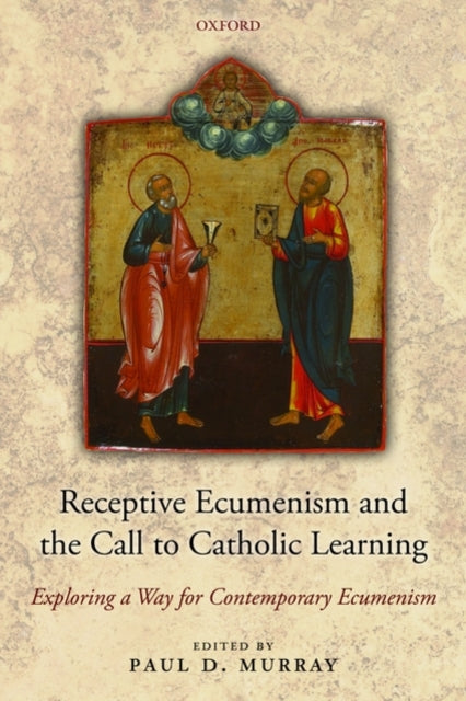 Book cover of: Receptive Ecumenism and the Call to Catholic Learning. By: P. D. Murray
