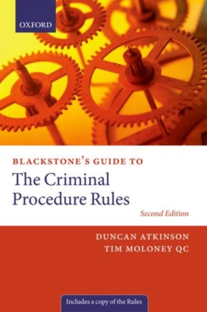 Book cover of: Blackstone's Guide to the Criminal Procedure Rules. By: Duncan Atkinson