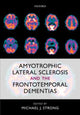 Book cover of: Amyotrophic Lateral Sclerosis and the Frontotemporal Dementias
