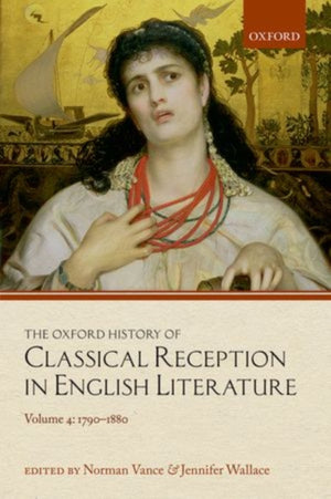 Oxford History of Classical Reception in English Literature