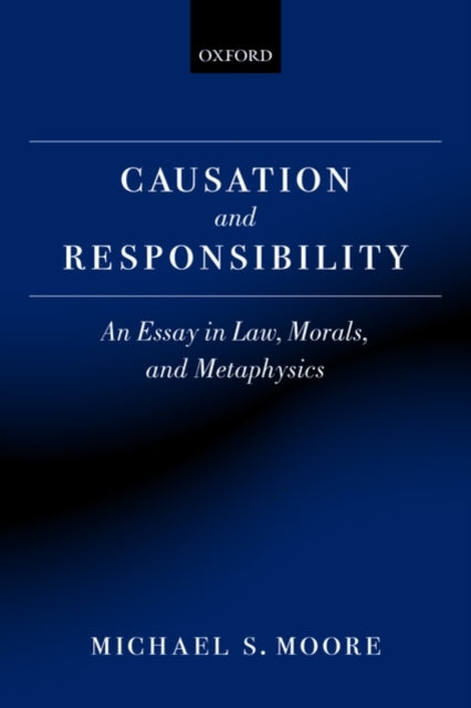 Book cover of: Causation and Responsibility. By: Michael S. Moore
