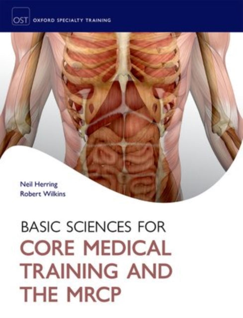 Book cover of: Basic Sciences for Core Medical Training and the MRCP. By: Neil Herring