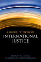 Book cover of: Liberal Theory of International Justice. By: Andrew Altman