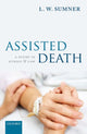 Book cover of: Assisted Death. By: L. W. Sumner