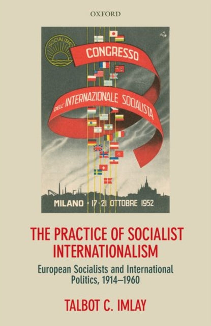 Book cover of: Practice of Socialist Internationalism. By: Talbot C. Imlay