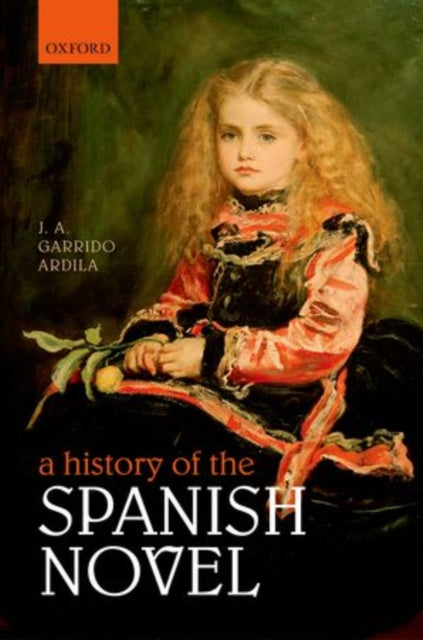 Book cover of: History of the Spanish Novel. By: J. A. Garrido Ardila