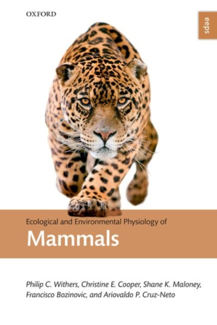 Book cover of: Ecological and Environmental Physiology of Mammals. By: Philip C. Withers