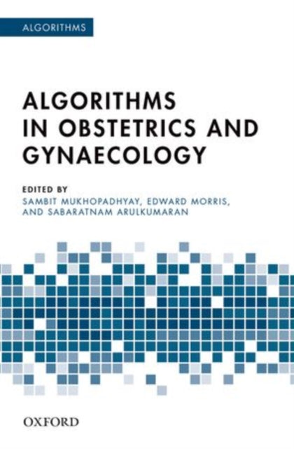 Book cover of: Algorithms for Obstetrics and Gynaecology. By: Sambit Mukhopadhyay