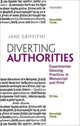 Book cover of: Diverting Authorities. By: Jane Griffiths