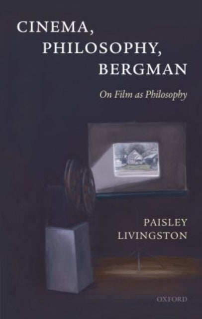 Book cover of: Cinema, Philosophy, Bergman. By: Paisley Livingston