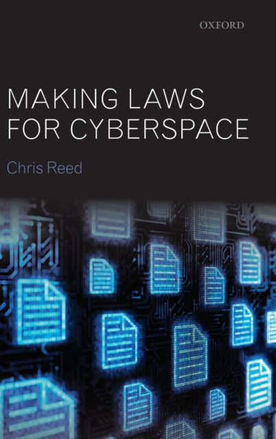 Book cover of: Making Laws for Cyberspace. By: Chris Reed