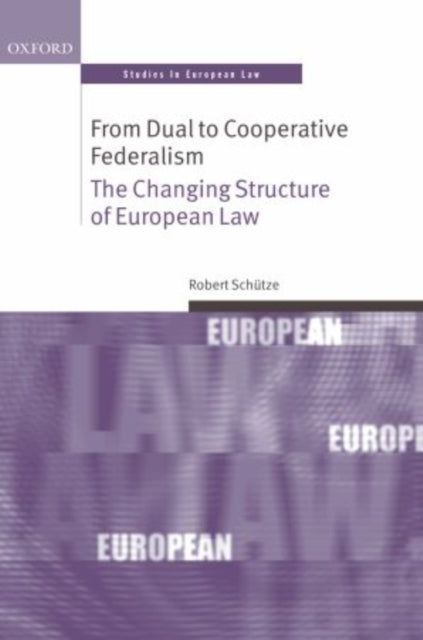 Book cover of: From Dual to Cooperative Federalism. By: Robert Schütze