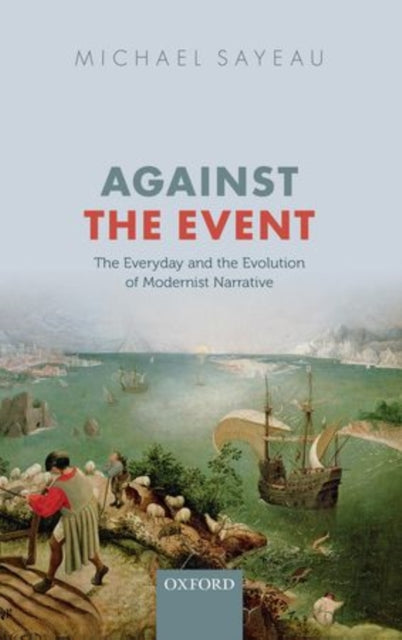 Book cover of: Against the Event. By: Michael Sayeau