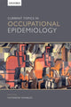 Book cover of: Current Topics in Occupational Epidemiology. By: Katherine M. Venables