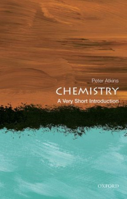 Chemistry, A Very Short Introduction 9780199683970 P. W. Atkins