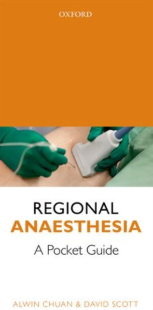 Book cover of: Regional Anaesthesia: A Pocket Guide. By: Alwin Chuan