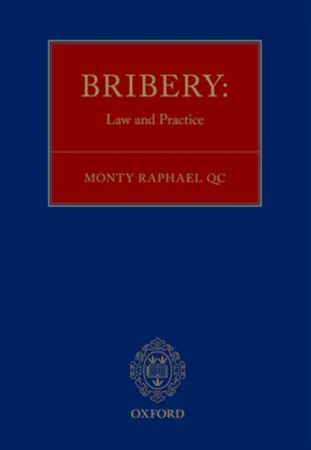 Book cover of: Bribery: Law and Practice. By: Monty Raphael