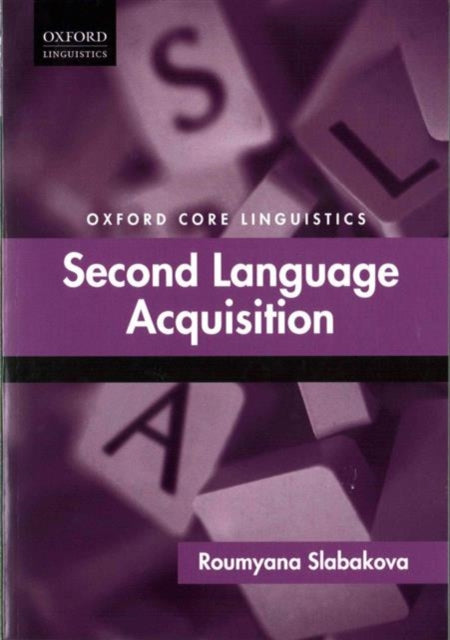 Book cover of: Second Language Acquisition. By: Roumyana Slabakova