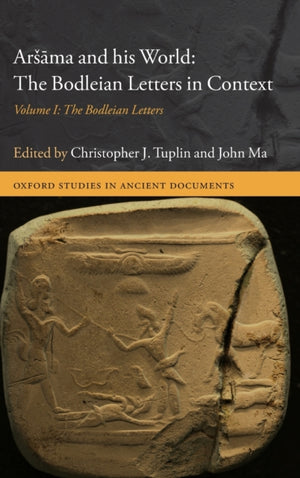 Arsama and his World: The Bodleian Letters in Context