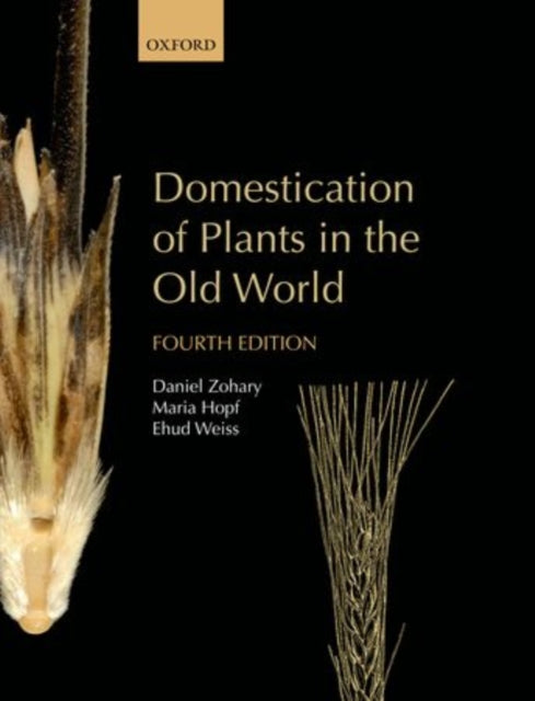 Book cover of: Domestication of Plants in the Old World. By: Daniel Zohary