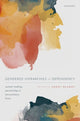 Book cover of: Gendered Hierarchies of Dependency. By: Patrizia Kokot-Blamey